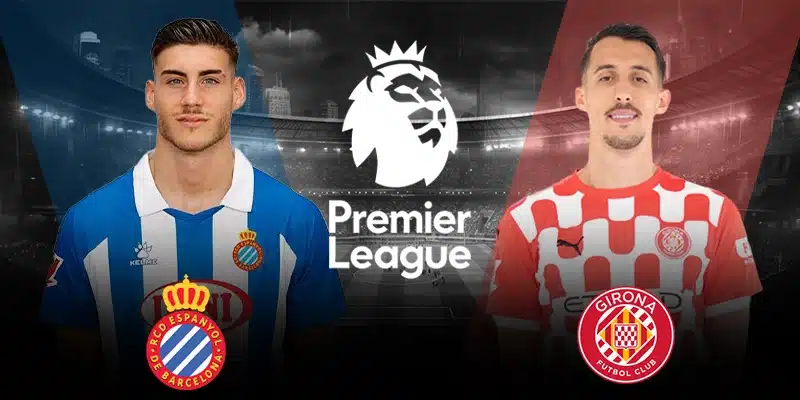 Espanyol vs Girona - Soi Kèo Cực Hot 03h00 11/03/2025 